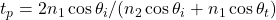 t_p=2n_1\cos\theta_i /(n_2\cos\theta_i +n_1\cos\theta_t)