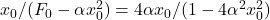 x_0  /  (F_0-\alpha x_0^2) = 4\alpha x_0 / (1-4\alpha^2x_0^2)